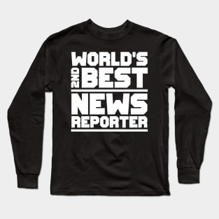 2nd best news reporter Long Sleeve T-Shirt